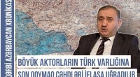 Qərbi Azərbaycan Xronikası: “Böyük aktorların türk varlığına son qoymaq siyasəti iflasa uğradılıb” - VİDEO