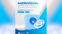 Audiovizual məhsulların istehsalı və yayımı üzrə müsabiqə ELAN EDİLDİ