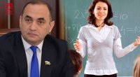Müəllimlərin maaşı ilə bağlı deputatdan AÇIQLAMA