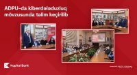 Kapital Bank-ın kiberdələduzluqla mübarizə mövzusunda təlimləri davam edir