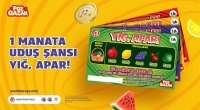 Yeni “Yığ, apar!” lotereyası artıq satışda