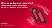 Birbank debet kartları arasında köçürmələr limitsiz və komissiyasızdır