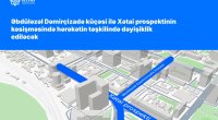 Bakının Dəmirçizadə küçəsi ilə Xətai prospektinin kəsişməsində dəyişiklik ediləcək &ndash; VİDEO