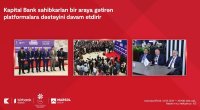 Kapital Bank sahibkarları bir araya gətirən platformalara dəstəyini davam etdirir