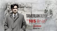 &ldquo;105 İLİN İZİ&rdquo; adlı sənədli filmi &ldquo;Space TV&rdquo;də nümayiş olunacaq - VİDEO