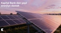 Kapital Bank enerji effektivliyi üzrə layihəni maliyyələşdirdi: günəş panelləri qurulur