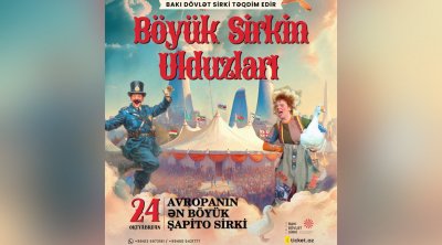 Avropanın ən böyük şapito sirki Bakıya gəlir