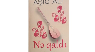 Aşıq Alının &ldquo;Nə qaldı&rdquo; kitabı &ldquo;ikinci dəfə ÇAP OLUNDU