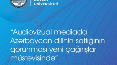 BDU-da &ldquo;Audiovizual mediada Azərbaycan dilinin saflığının qorunması yeni çağırışlar müstəvisində&rdquo; mövzusunda konfrans keçiriləcək