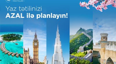Yazı səyahətlə qarşılayın: AZAL-dan bayram tətili üçün seçimlər