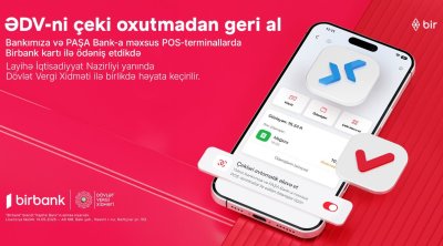 Birbanklılar üçün daha bir üstünlük: artıq ƏDV qəbzini skan etməyə gərək yoxdur