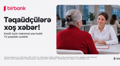 Birbank-dan yenilik: 73 yaşadək təqaüdçülər kredit əldə edə biləcəklər
