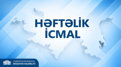 Müdafiə Nazirliyindən həftəlik icmal - VİDEO