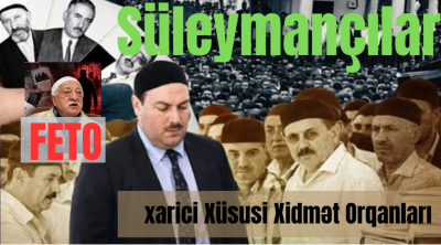 &ldquo;Süleymançılar&rdquo;, &ldquo;FETO&rdquo; və Xarici Xüsusi Xidmət Orqanları - FOTO