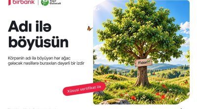 Birbank &ldquo;Adı ilə böyüsün&rdquo; layihəsi ilə bank sektorunda ilkə imza atıb