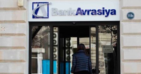 Azalan kreditlər, zəifləyən kapital... - &ldquo;Bank Avrasiya&rdquo; bağlanma təhlükəsi ilə ÜZ-ÜZƏ