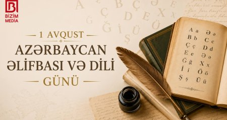 Bu gün Azərbaycan Əlifbası və Dili Günüdür