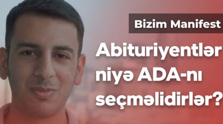 Bizim MANİFEST - Abituriyentlər niyə ADA-nı seçməlidirlər? – VİDEO FAKT