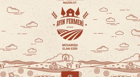 Kənd Təsərrüfatı Nazirliyi “Ayın Fermeri” müsabiqəsini elan etdi