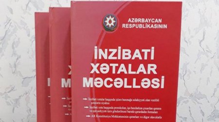 İnzibati Xətalar Məcəlləsinə dəyişiklik edildi – CƏRİMƏLƏR ARTIRILDI