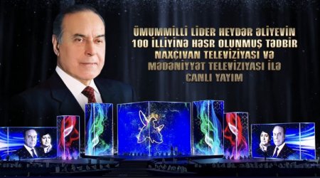 Naxçıvanda ulu öndərə həsr olunan möhtəşəm yubiley tədbiri keçirilir - FOTO