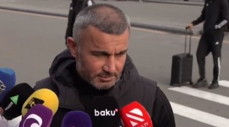 Qurban Qurbanov: “Çalışmalıyıq ki, Bakıdakından daha yaxşı oynayaq” - VİDEO 