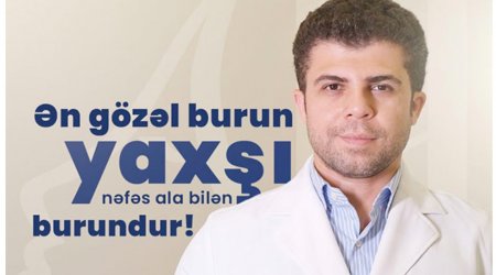 “Ən gözəl burun yaxşı nəfəs ala bilən burundur”