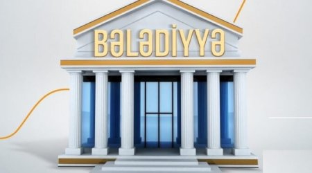 Bələdiyyələrlə bağlı bu qanunlara DƏYİŞİKLİK EDİLDİ