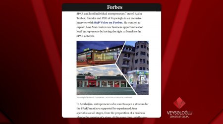 Dünyanın məşhur jurnalı “Forbes” Veysəloğlu Şirkətlər Qrupundan YAZDI