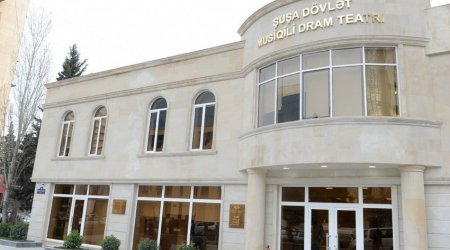 Şuşa Dövlət Musiqili Dram Teatrına YENİ TƏYİNAT