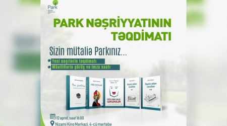 Azərbaycanda yeni NƏŞRİYYAT – “Park”ın təqdimatı OLACAQ