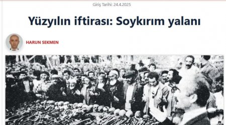 Ermənilərin “soyqırımı” yalanı əsrin böhtanıdır - “Sabah” qəzeti