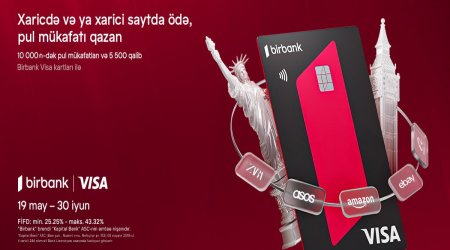 Birbank Visa kartları ilə ölkə xarici ödənişlərdə “Bir dünya fürsət” kampaniyası