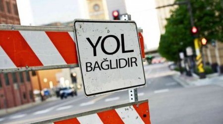 DİQQƏT: Sabah Bakıda daha bir yol bağlanacaq