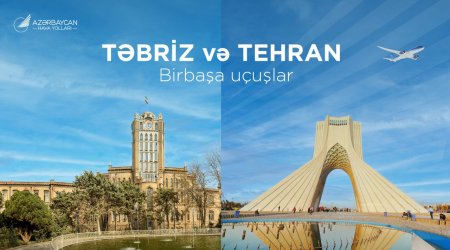 AZAL Təbrizə reys açır və Tehrana uçuşların sayını ARTIRIR