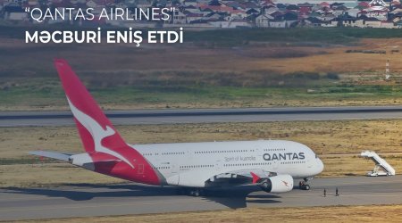 SON DƏQİQƏ: Dünyanın ən iri təyyarəsi Bakıya məcburi eniş etdi – SƏBƏB