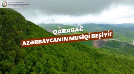 Qarabağ — Azərbaycanın dilbər guşəsi, musiqimizin beşiyi – VİDEO