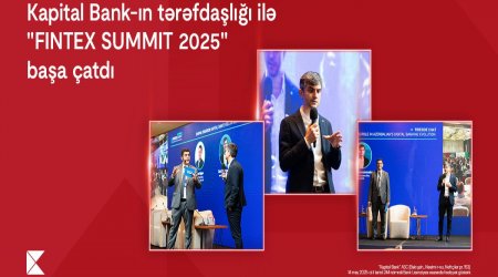 "Kapital Bank"ın tərəfdaşlığı ilə keçirilən “FINTEX SUMMIT 2025” başa çatıb