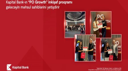 Kapital Bank-ın “PO Growth” inkişaf proqramı gələcəyin məhsul sahiblərini yetişdirir