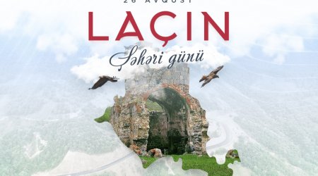 Bu gün Laçın Şəhəri Günüdür