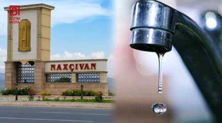 Naxçıvan sakinlərinin su təminatı ilə bağlı narazılığına RƏSMİ CAVAB