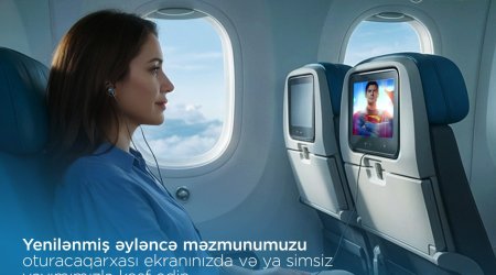 Sərnişinlərə ŞAD XƏBƏR! AZAL-ın təyyarələrində multimedia əyləncə sistemi yeniləndi