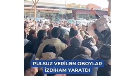 Xırdalanda gərgin anlar: Pulsuz "oboy" izdiham yaratdı