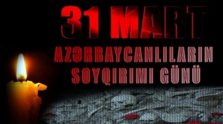 Bu gün 1918-ci ildə azərbaycanlılara qarşı törədilən soyqırımının növbəti İLDÖNÜMÜDÜR