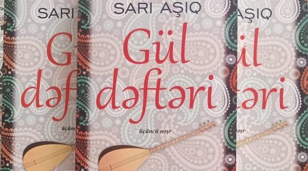 Sarı Aşığın &ldquo;Gül dəftəri&rdquo; kitabı çap olundu &ndash; FOTO