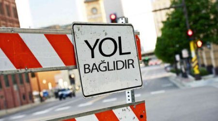 Bakıda bəzi yollar bu gecədən BAĞLANACAQ