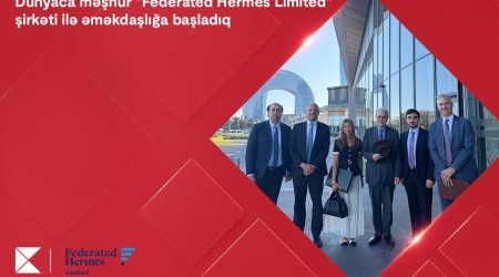 Kapital Bank dünyaca məşhur &ldquo;Federated Hermes Limited&rdquo; şirkəti ilə əməkdaşlığa başladı
