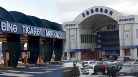Bakıda məşhur bazar bağlandı &ndash; &ldquo;Binə&rdquo; və &ldquo;Sədərək&rdquo; isə&hellip;