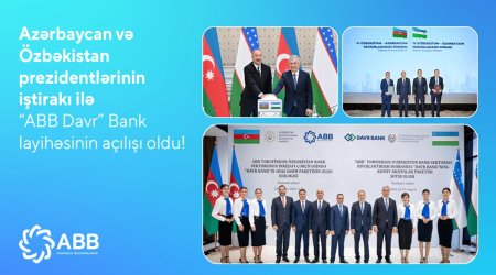 ABB Özbəkistanda &ldquo;ABB Davr&rdquo; Bankın fəaliyyətinə start verib