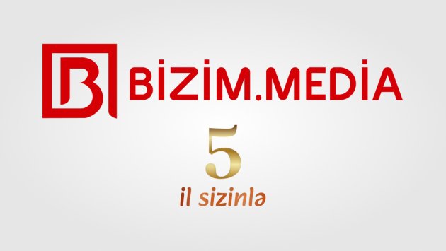 Bizim.Media - Beş il SİZİNLƏ